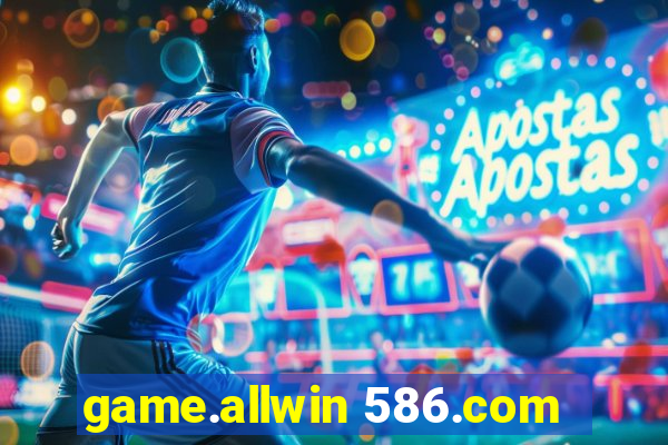 game.allwin 586.com